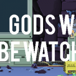 Gods Will Be Watching