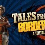 Tales from the Borderlands